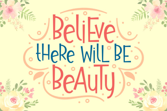 Believe There Will Be Beauty Font for Editorial Design